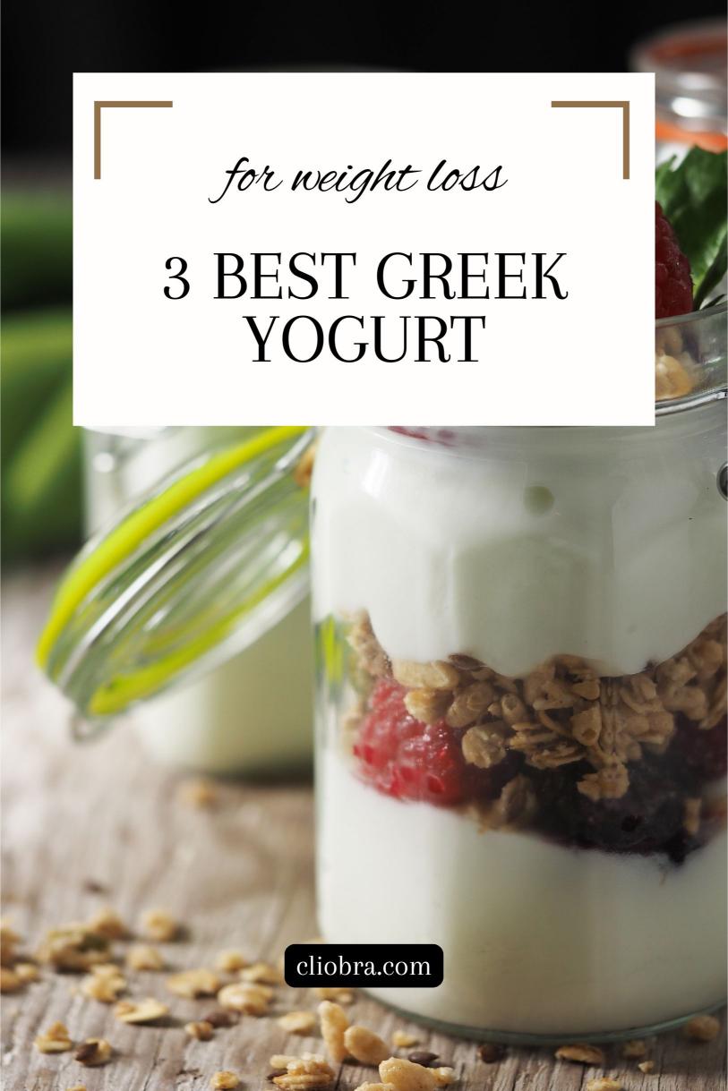 3 Best Greek Yogurt for Weight Loss: A Delicious Secret for Burning Fat