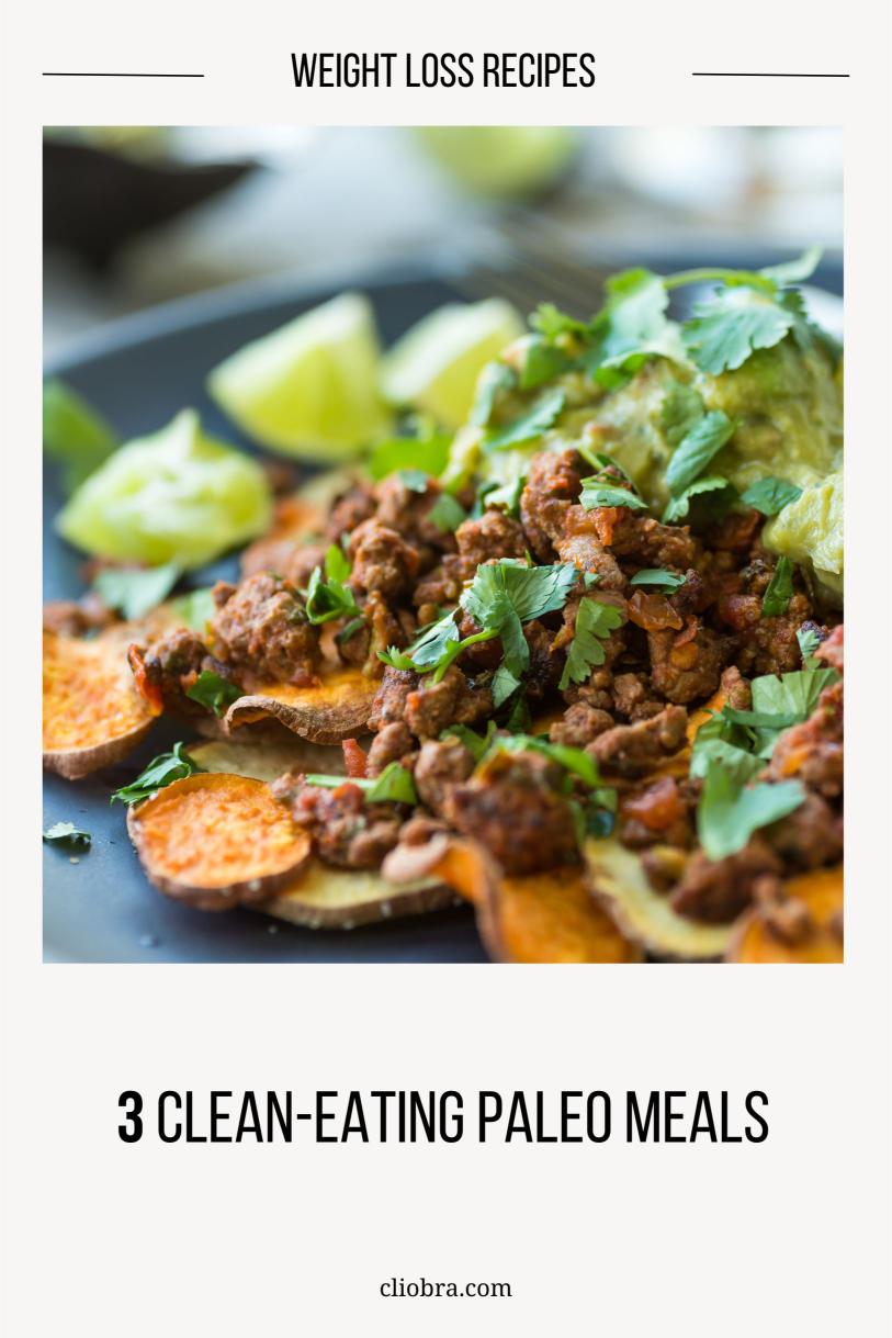 3 Paleo Weight Loss Recipes: Tasty and Clean Eating Ideas