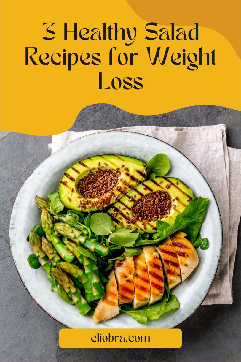 3 Flavorful and Filling Weight Loss Salad Recipes for Every Meal