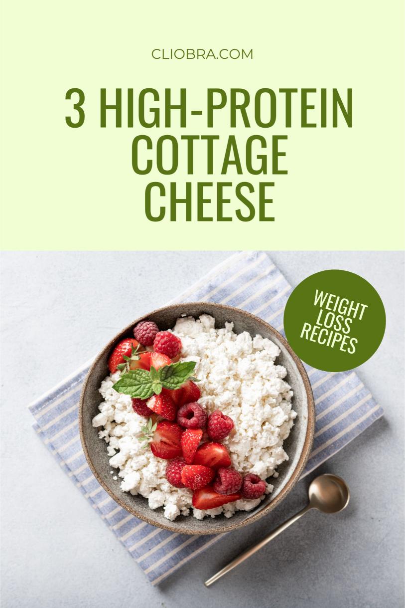 3 Weight Loss Recipes with Cottage Cheese: High-Protein and Low-Calorie