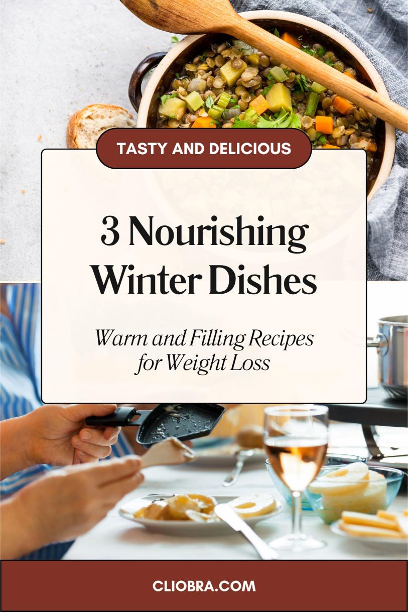 3 Comforting Winter Weight Loss Recipes: Warm & Healthy Meals