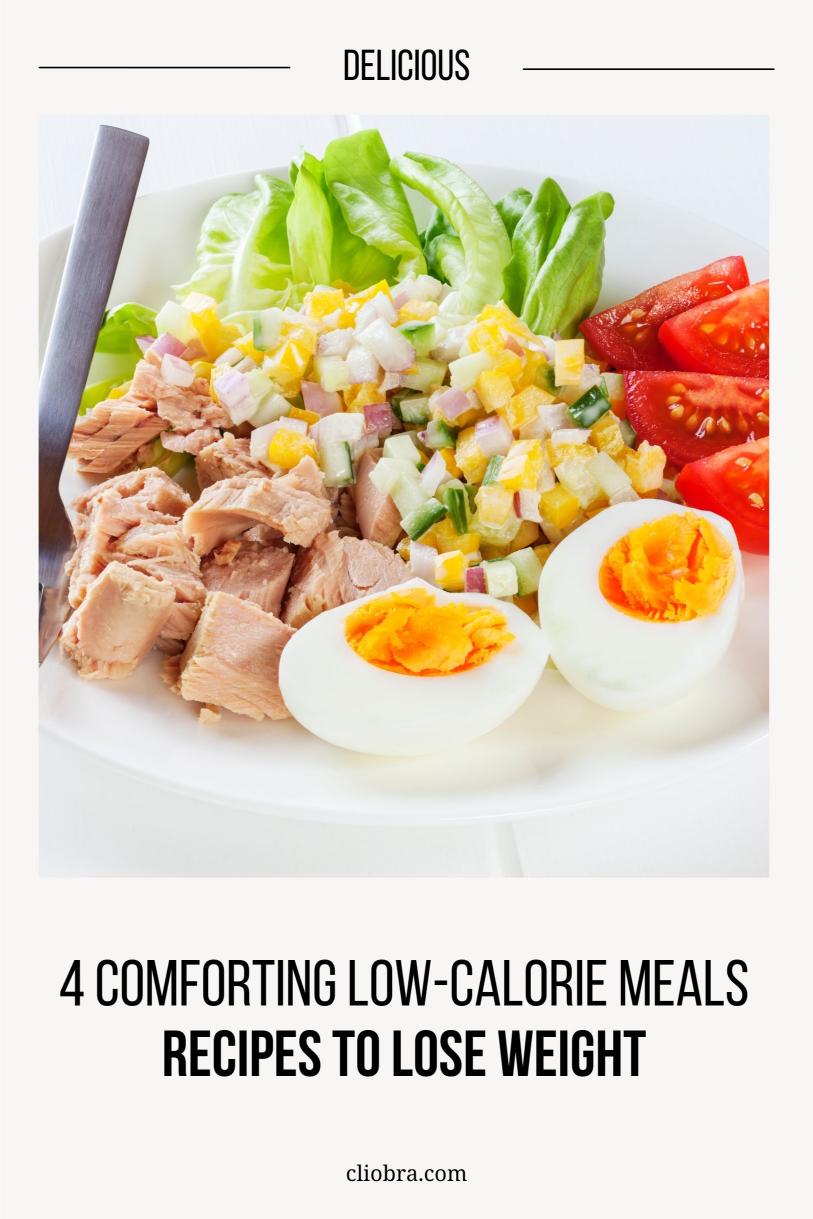 4 Low-Calorie Comfort Foods: Weight Loss Recipes to Satisfy Your Cravings