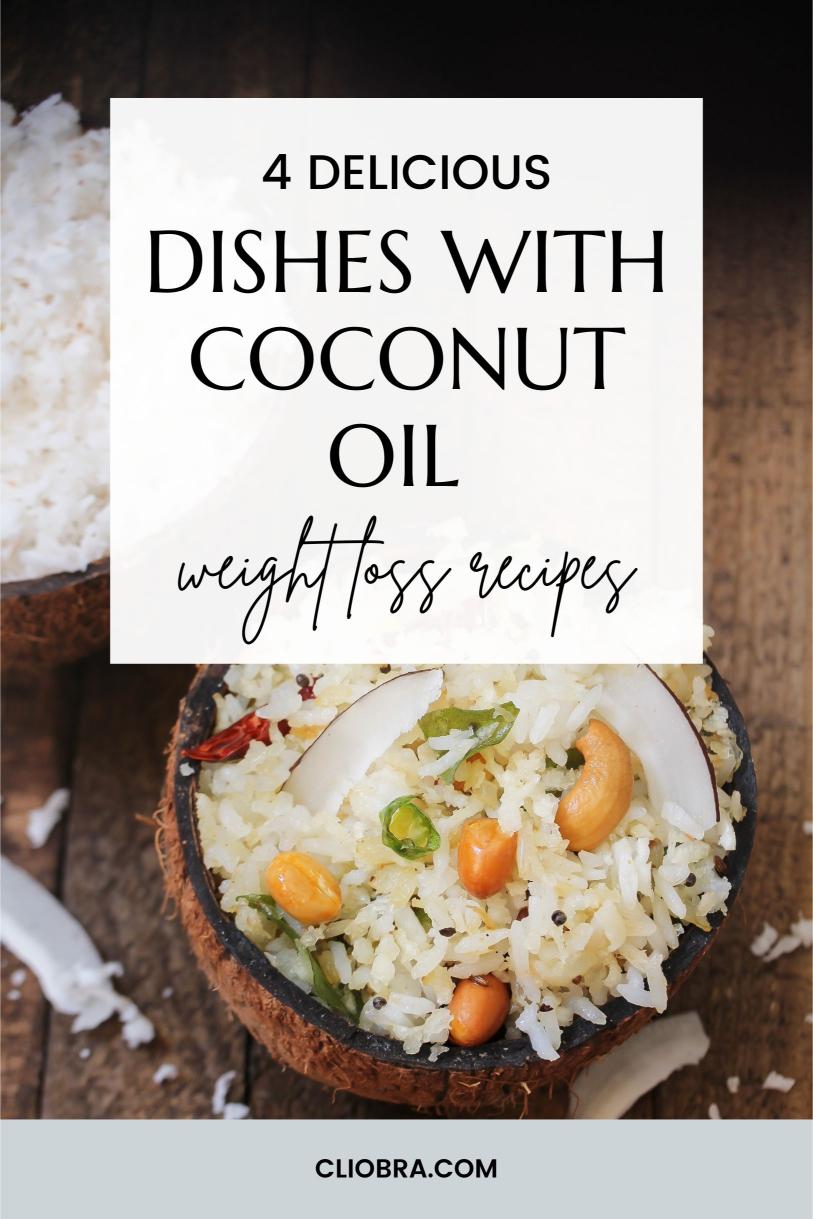 4 Weight Loss Recipes with Coconut Oil: Healthy and Delicious Dishes