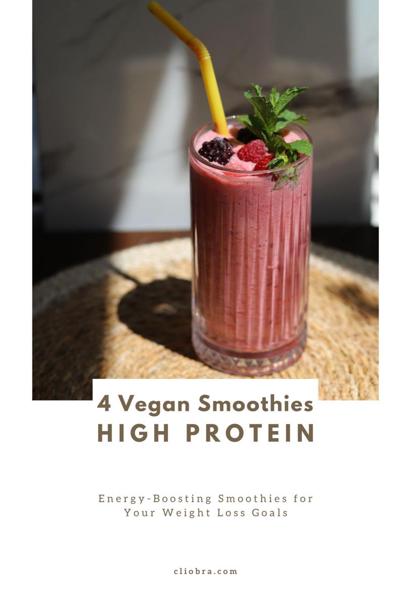 4 High-Protein Vegan Smoothies for Weight Loss and Energy