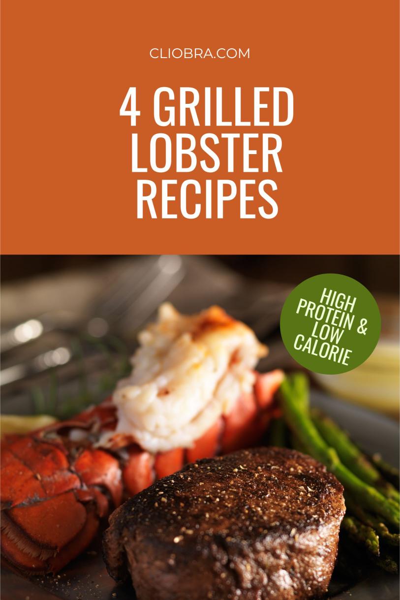 4 Low-Calorie Grilled Lobster Recipes for Weight Loss