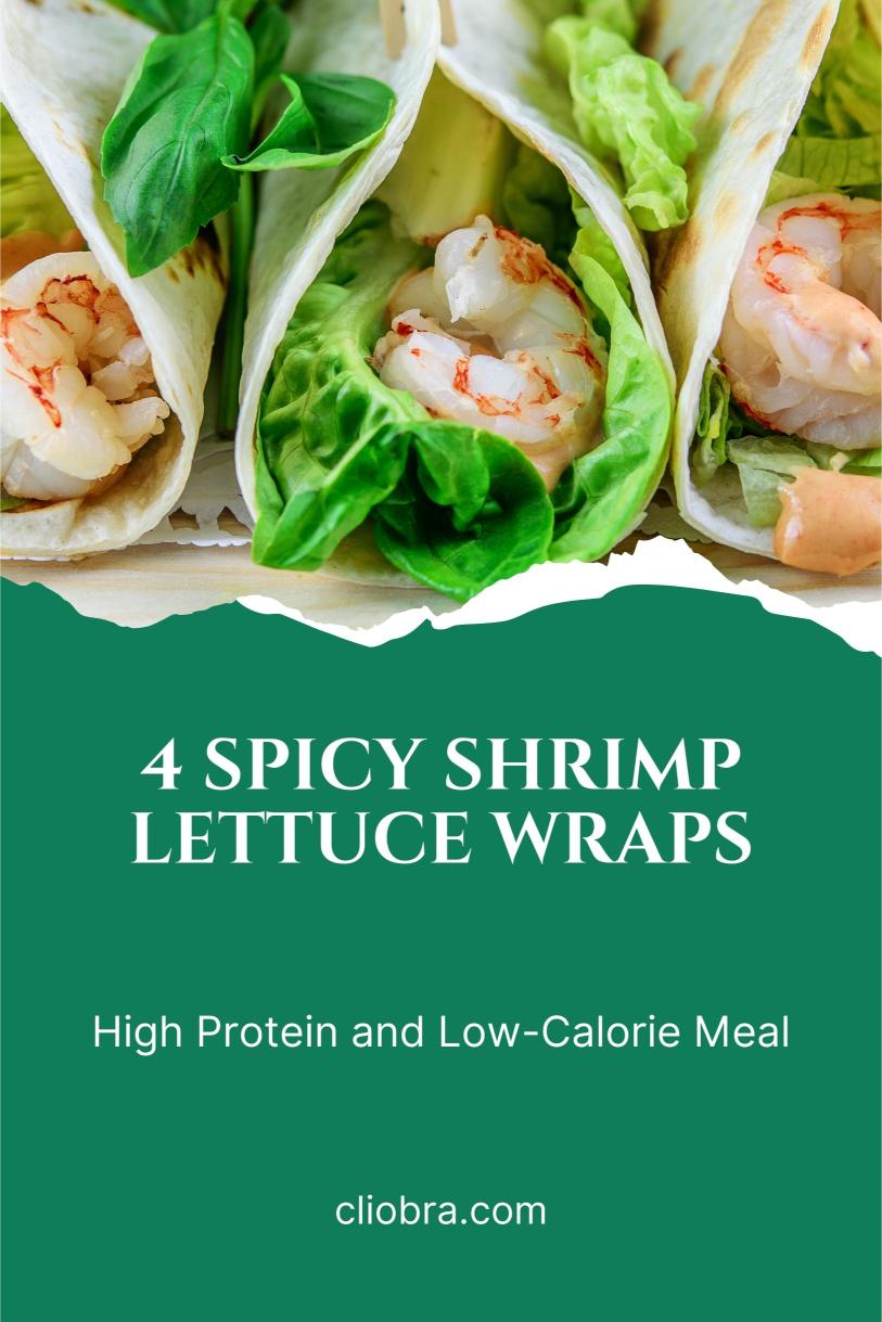 4 Spicy Shrimp Lettuce Wraps Low-Calorie and High-Protein Weight Loss Recipes