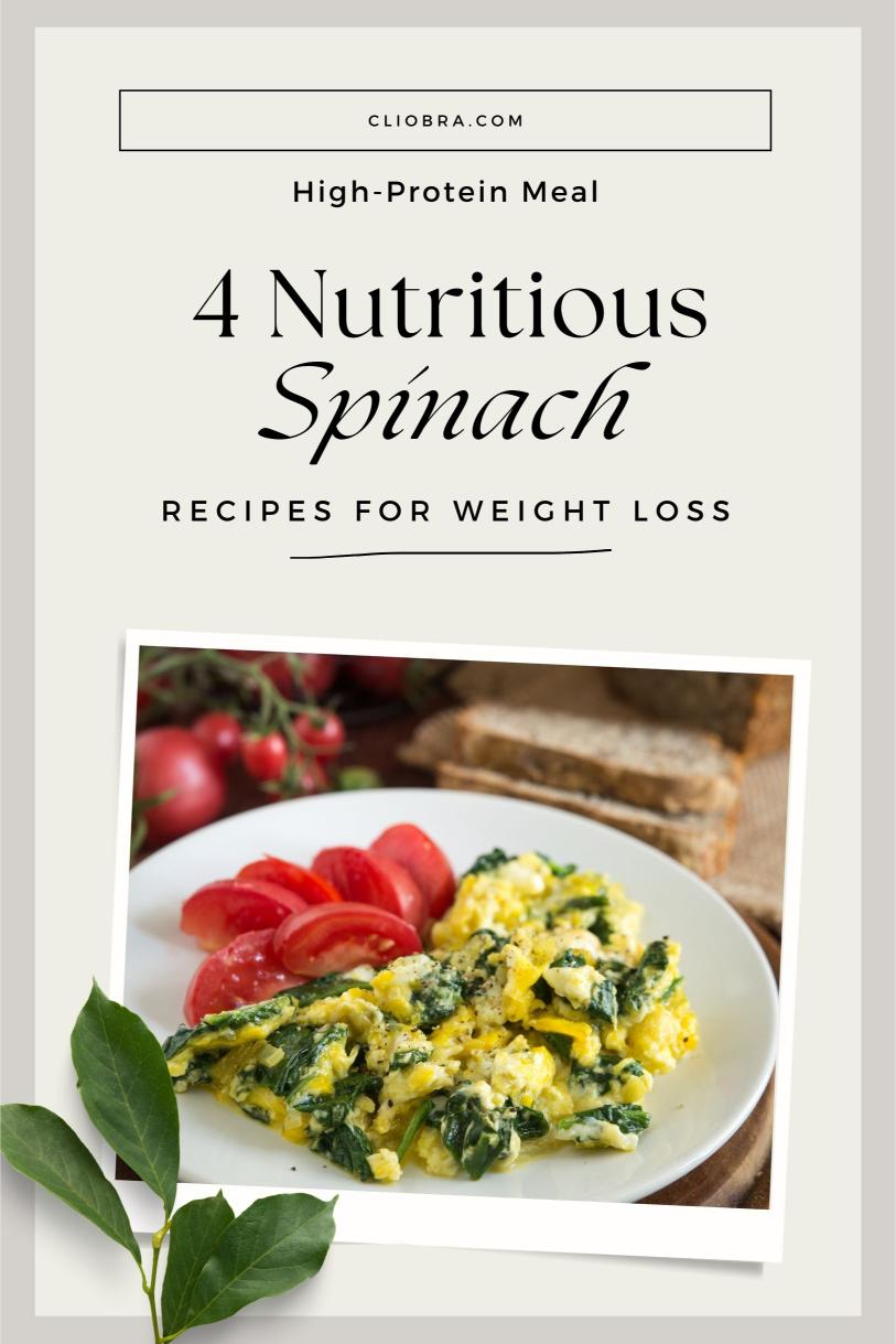 4 Weight Loss Recipes with Spinach: Nutrient-Packed and Delicious