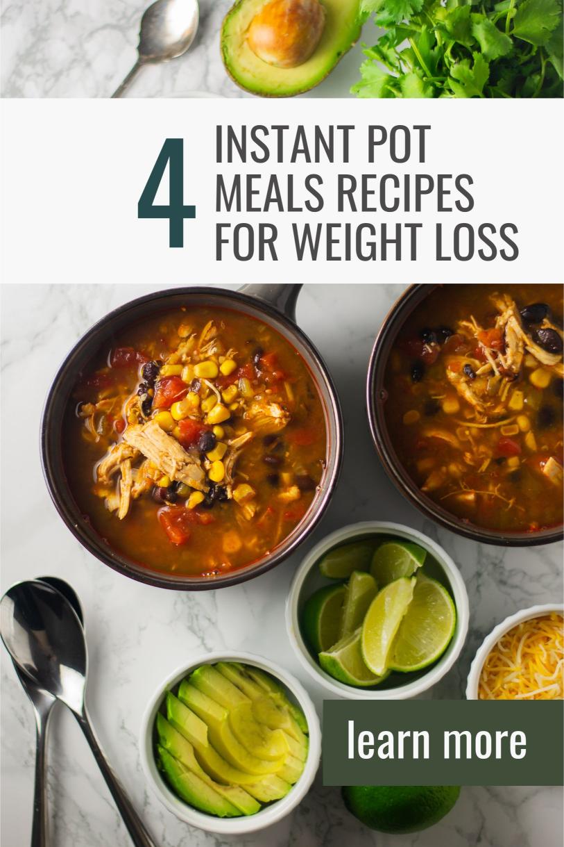 4 Instant Pot Weight Loss Recipes: Fast and Healthy Meals