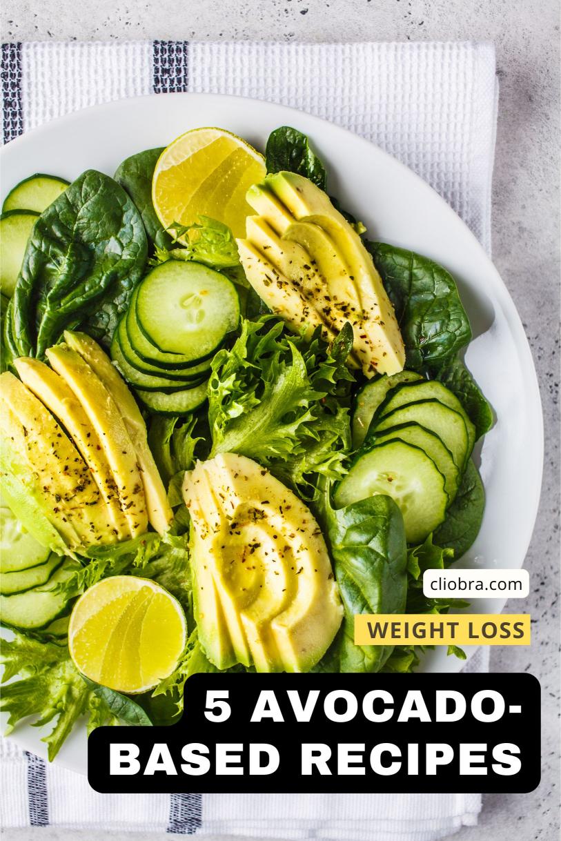 5 Weight Loss Recipes with Avocado: Ways to Enjoy Healthy Fats