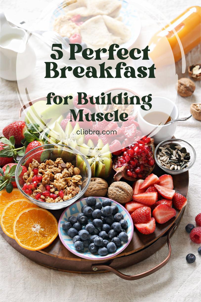 5 Best Breakfast Recipes for Building Muscle Fast at Home