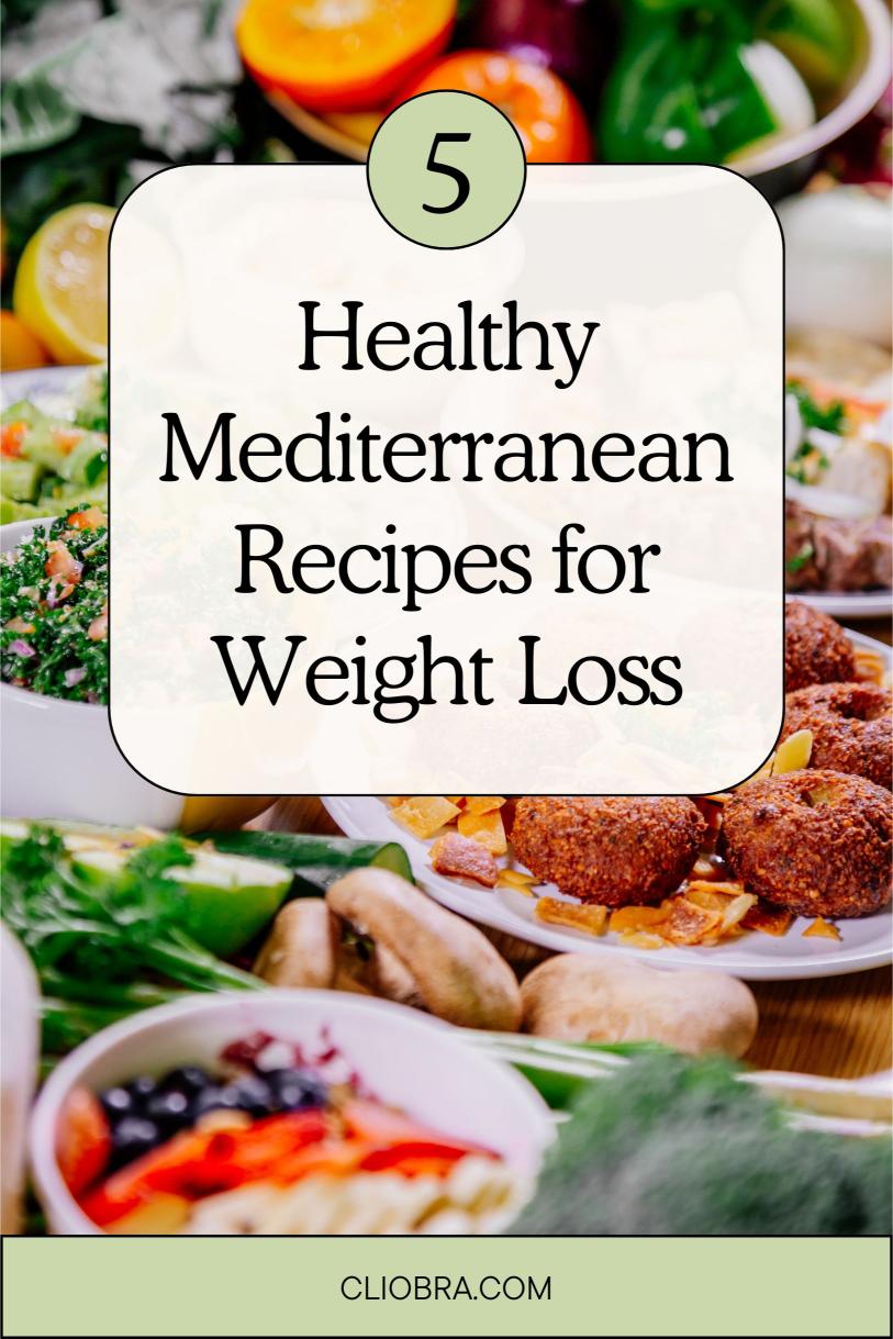 5 Delicious Mediterranean Diet Recipes for Weight Loss