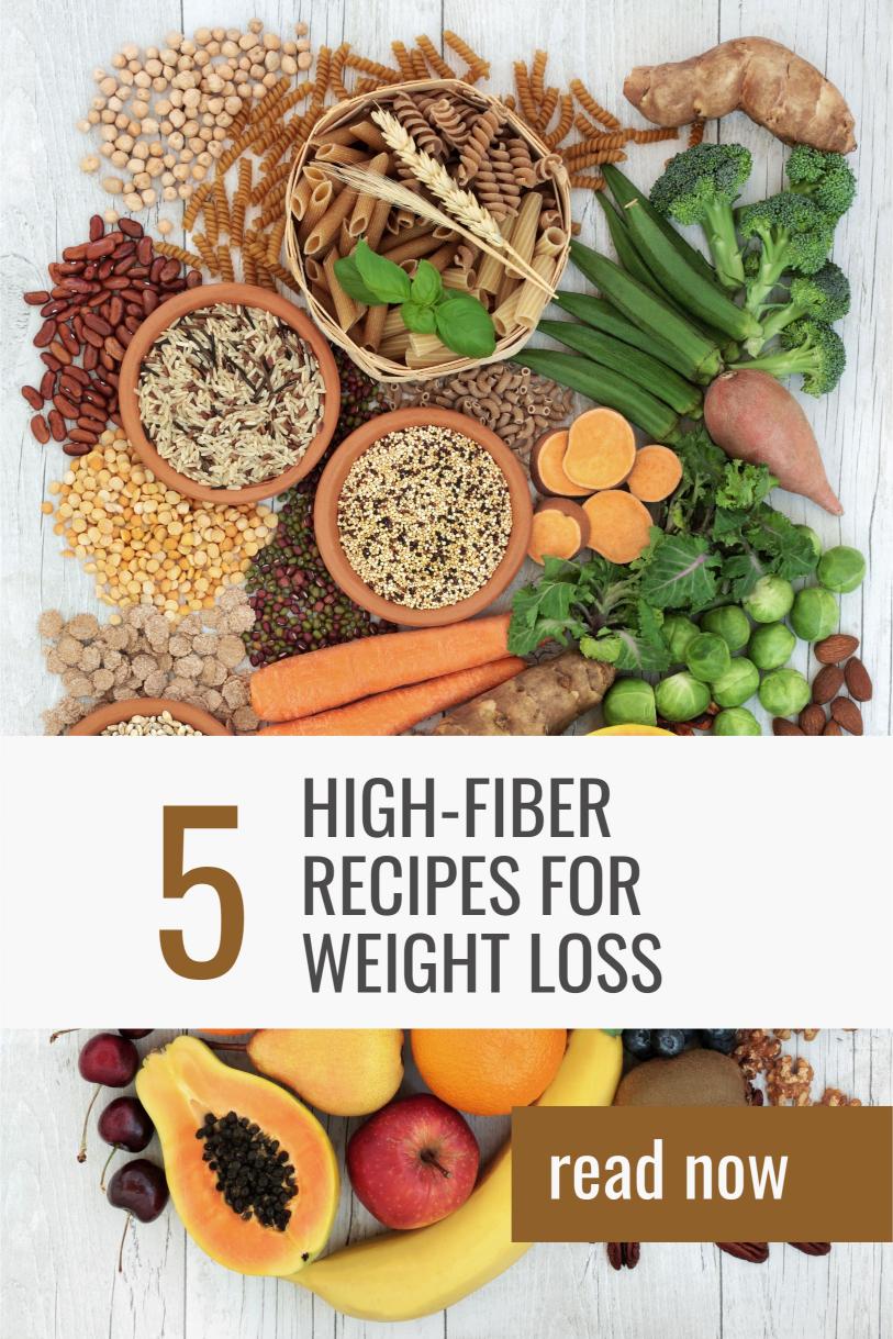 5 High-Fiber Weight Loss Recipes: Meals That Help You Stay Full