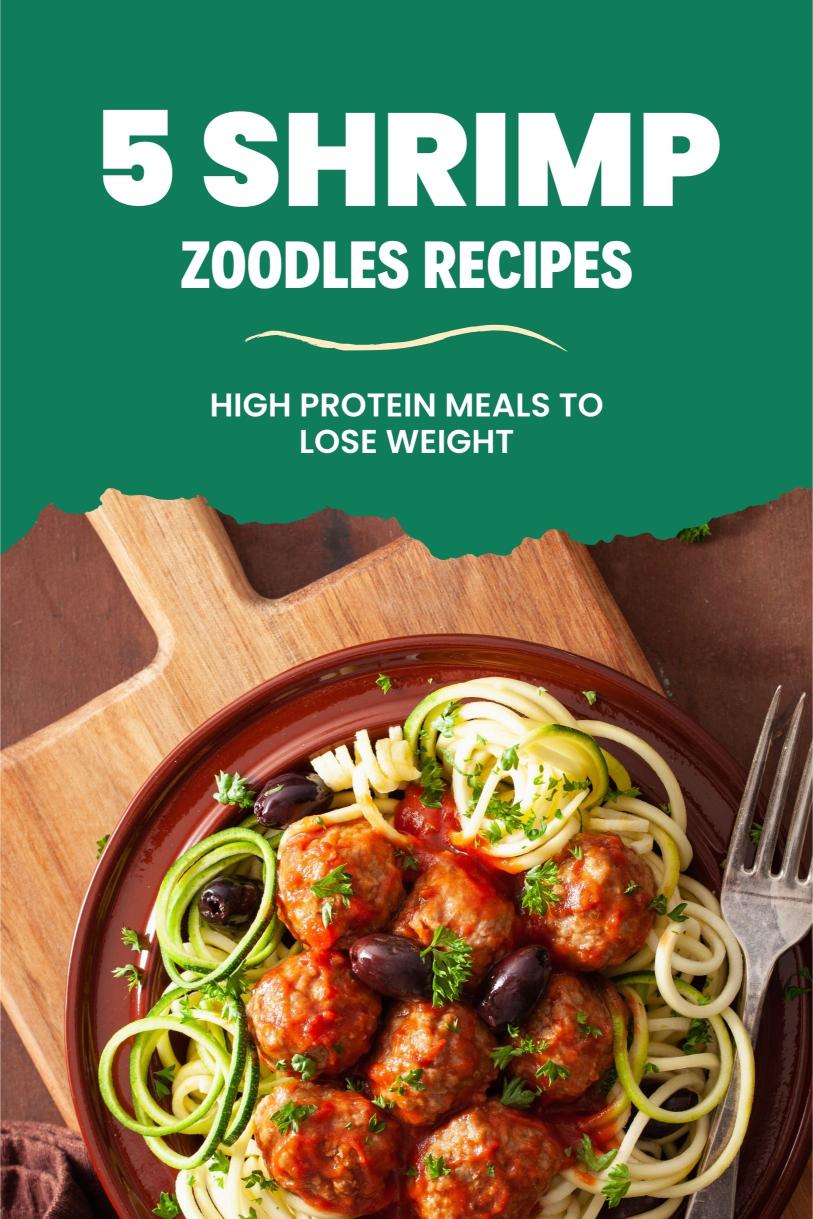 5 Low-Carb Garlic Butter Shrimp with Zucchini Noodles Recipes for Weight Loss