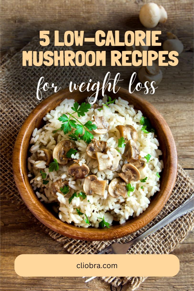 5 Weight Loss Recipes with Mushrooms: Low-Calorie and Meaty