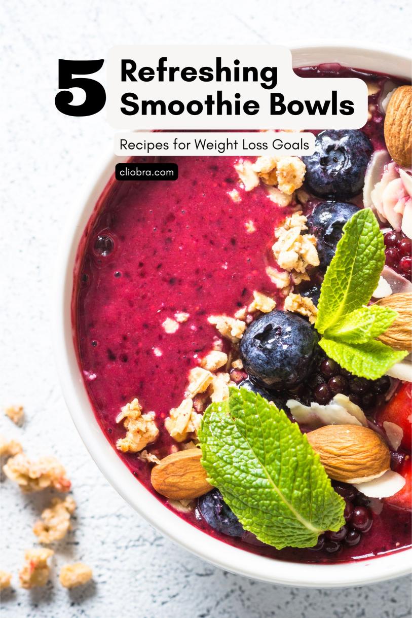 5 Weight Loss-Friendly Smoothie Bowl Recipes: Cool, Creamy, and Healthy