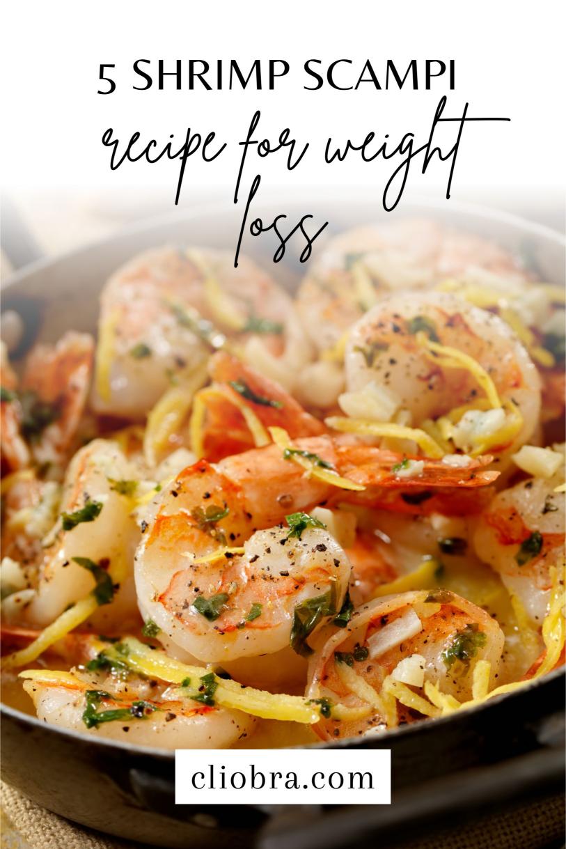 5 Low-Calorie Shrimp Scampi Recipes for Weight Loss