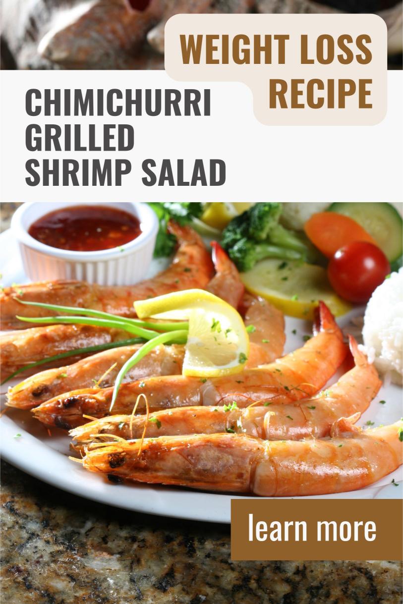 Chimichurri Grilled Shrimp Salad: A Fresh and Flavorful Weight Loss Recipe