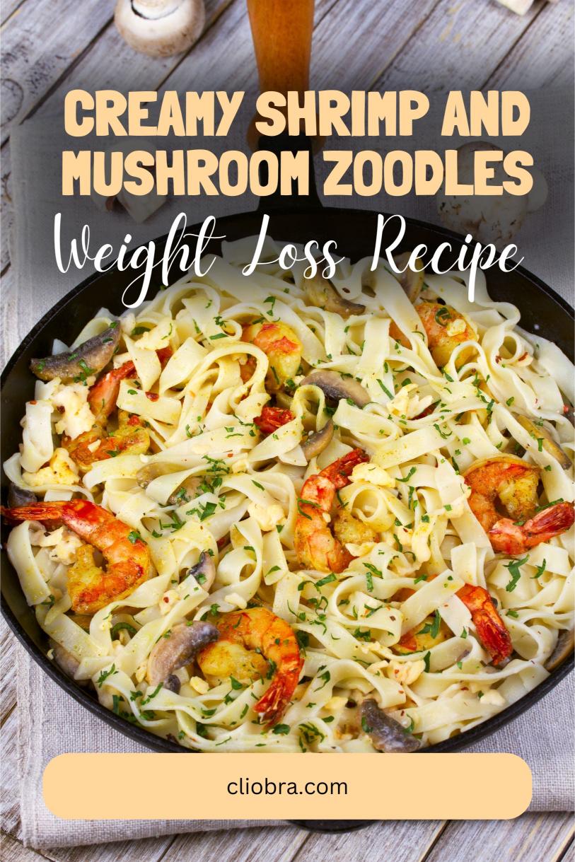 Creamy Shrimp and Mushroom Zoodles: A Low-Calorie Pasta Alternative Weight Loss Recipe