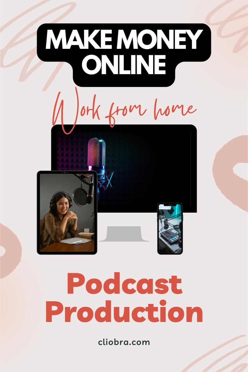 Earn Monthly Income by Starting a Home-Based Podcast Production Business