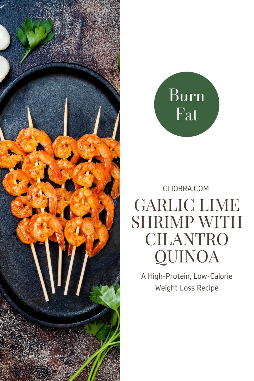 Garlic Lime Shrimp with Cilantro Quinoa: A High-Protein, Low-Calorie Weight Loss Recipe