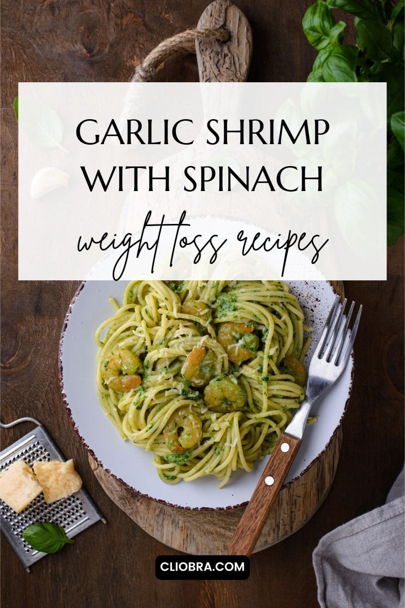 Garlic Shrimp with Wilted Spinach: A Low-Calorie, High-Nutrient Weight Loss Recipe