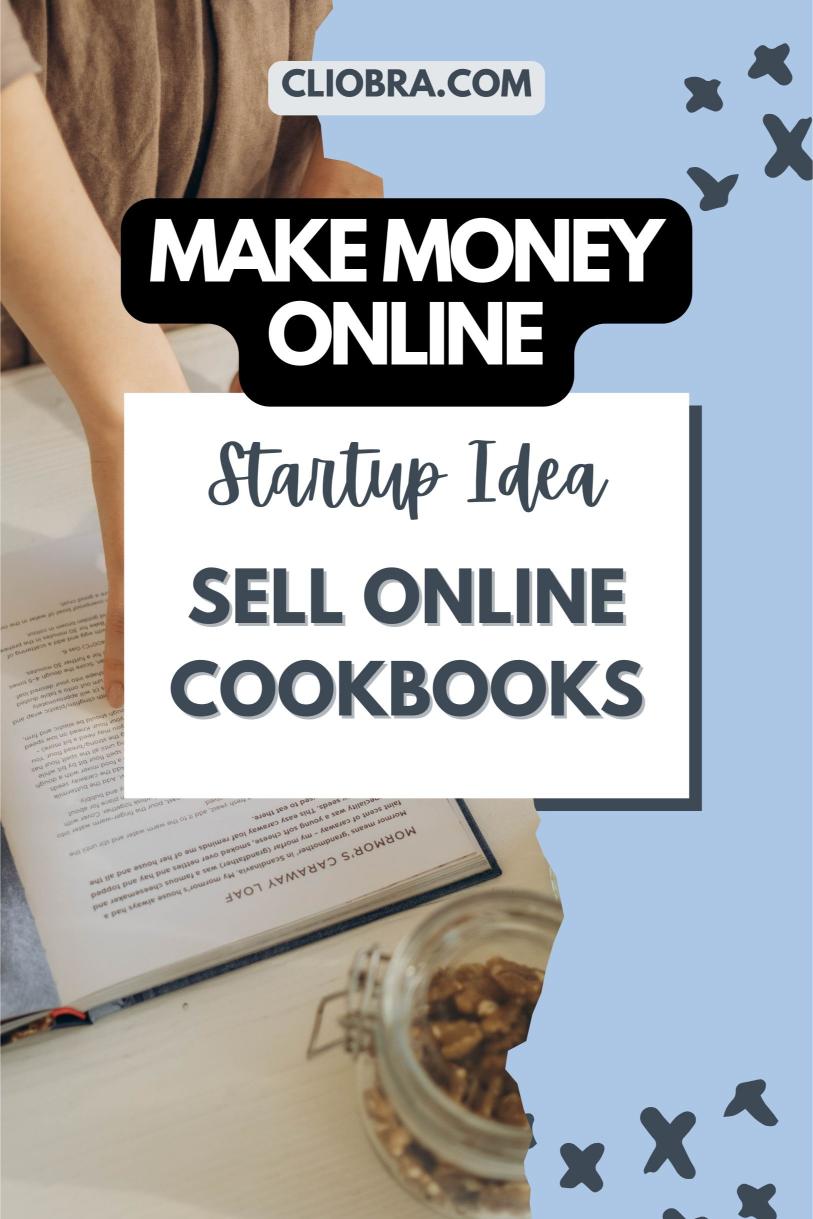 Generate Passive Income Every Month by Creating and Selling Online Cookbooks