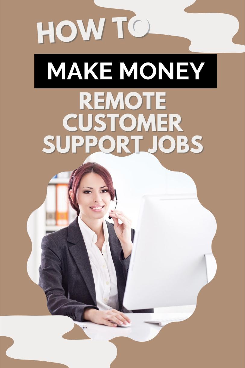 How to Generate Monthly Income with Remote Customer Support Jobs