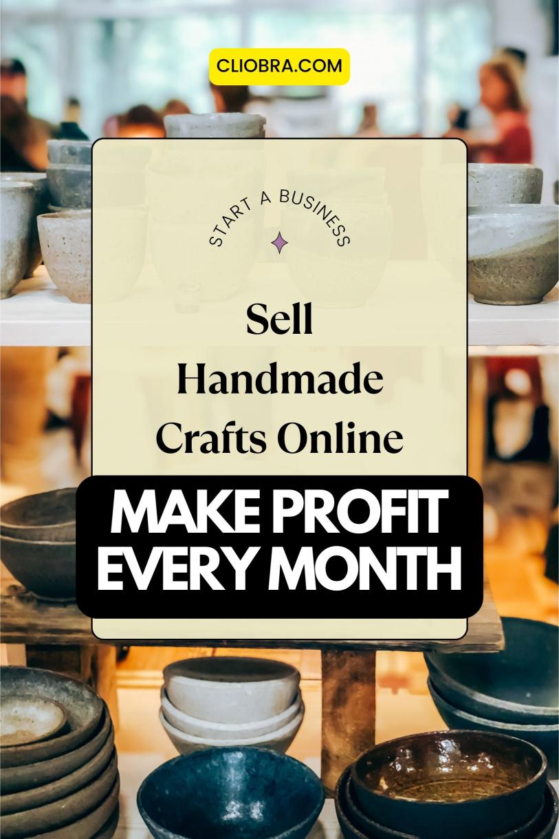 How to Make a Steady Profit Every Month by Selling Handmade Crafts Online