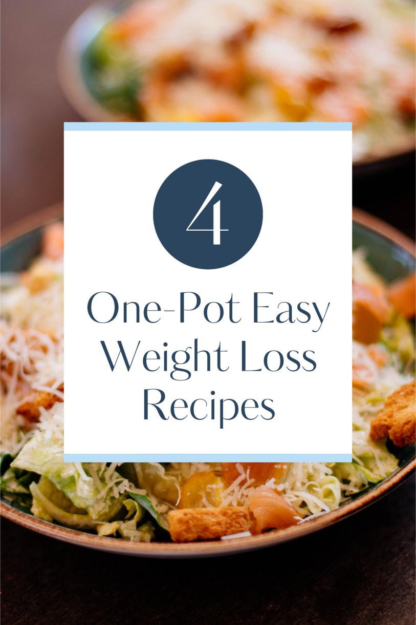 4 Easy One-Pot Weight Loss Recipes: Meals That Slim You Down