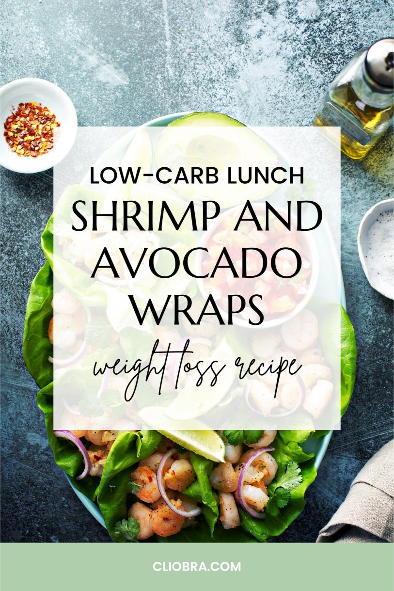 Shrimp and Avocado Collard Wraps: A Low-Carb Lunch Recipe for Weight Loss