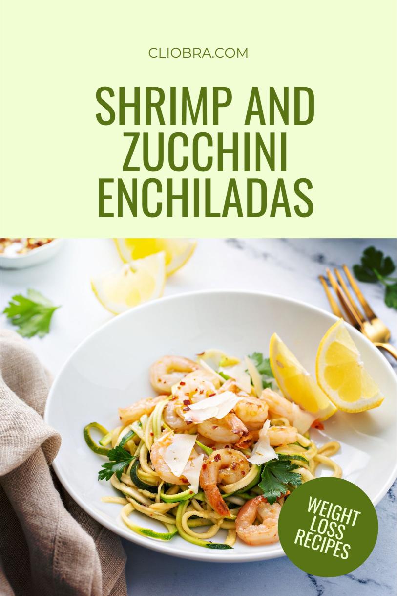 Shrimp and Zucchini Enchiladas: A Healthy Mexican-Inspired Recipe for Weight Loss