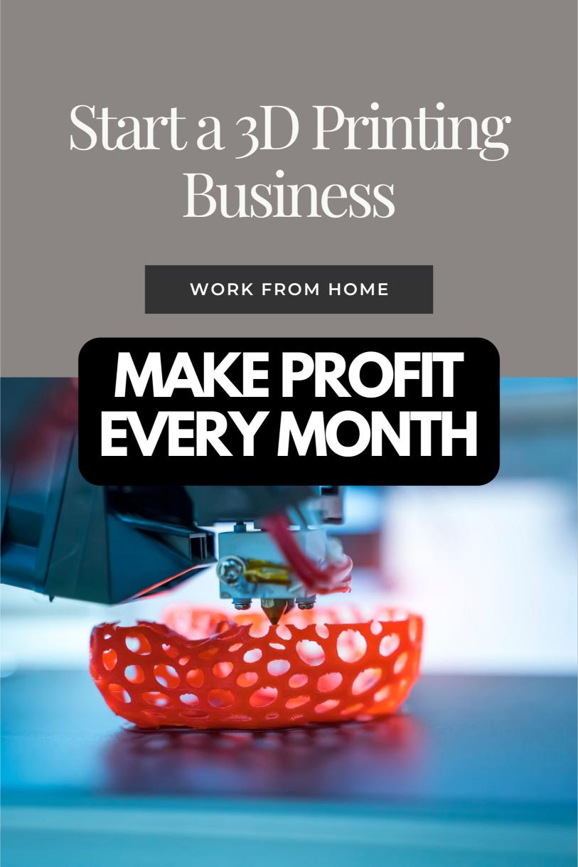 3D Printing Empire: Your Blueprint for a Thriving Home-Based Business