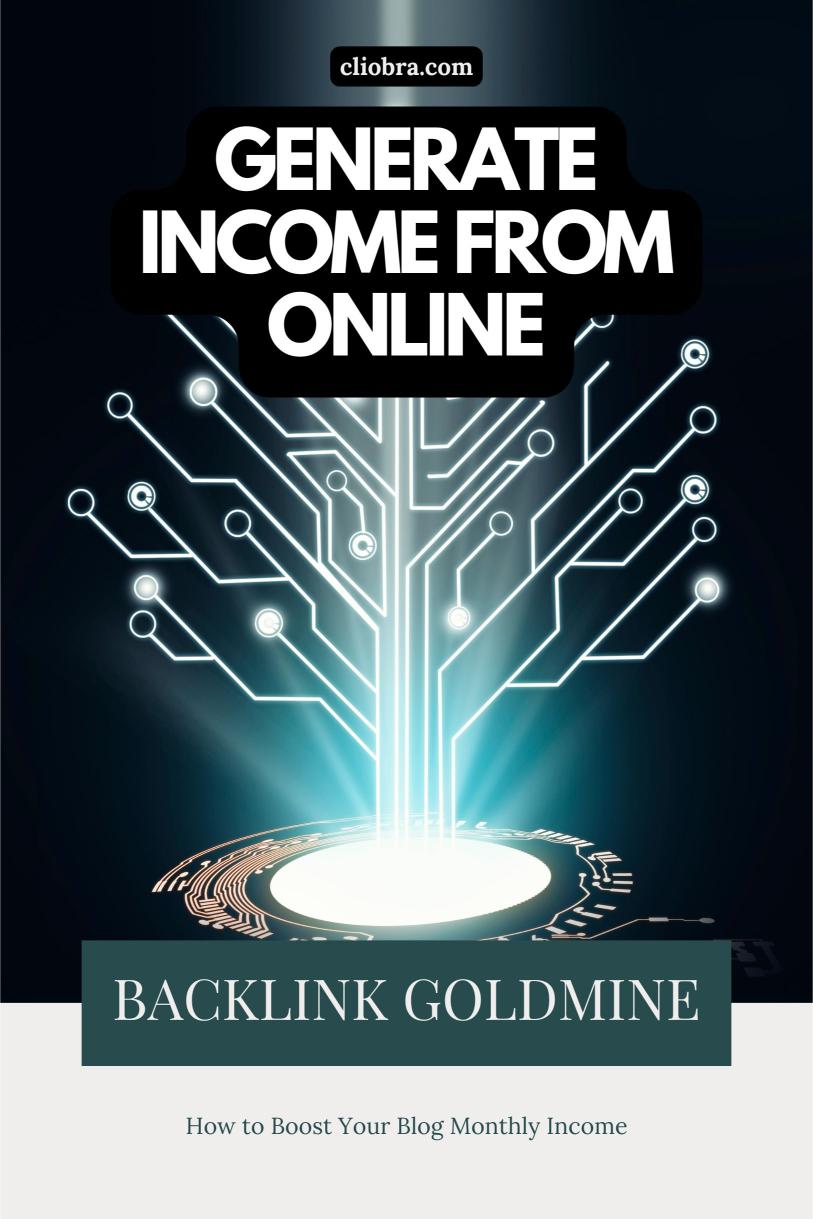 Backlink Goldmine: How to Boost Your Blog Monthly Income