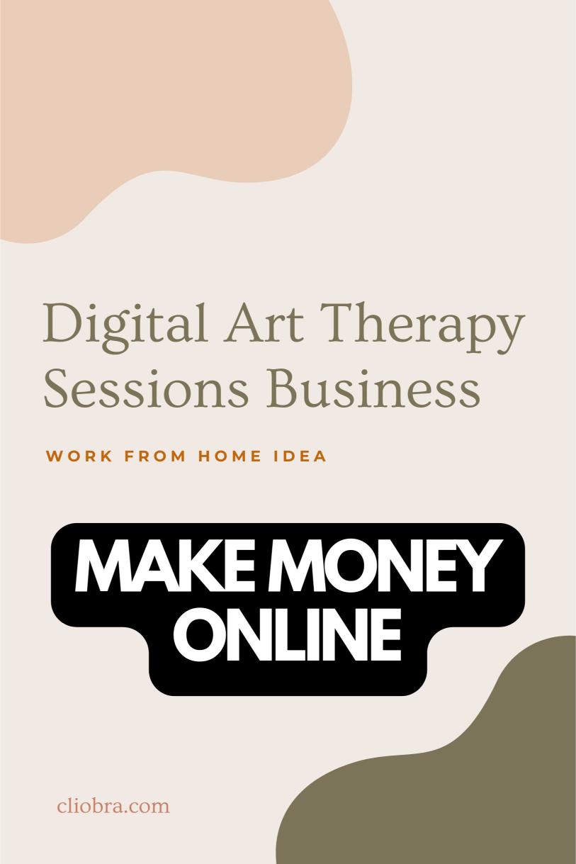 Launch Your Digital Art Therapy Sessions Business and Make Profit