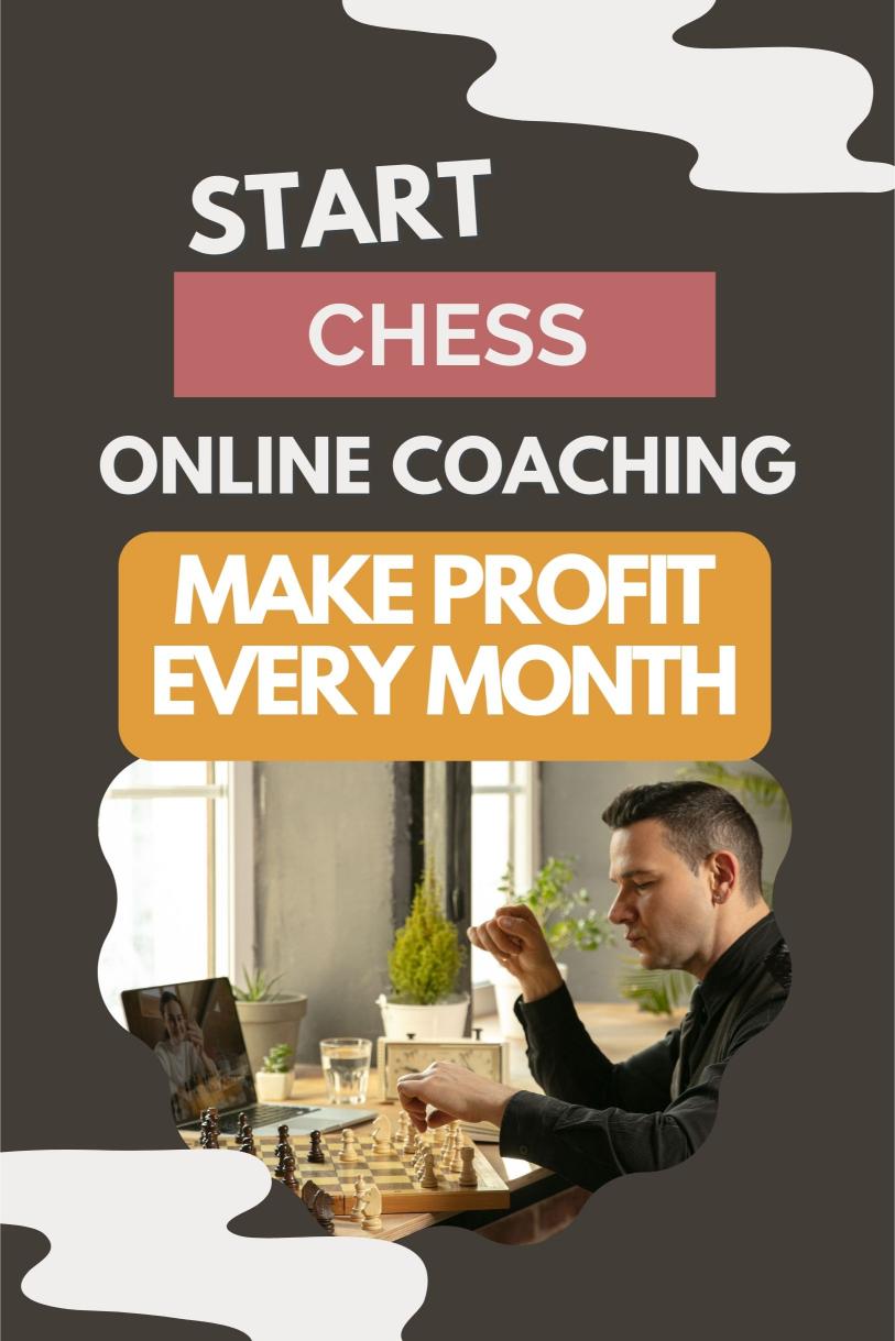 Checkmate Your Career: Launch a Profitable Online Chess Coaching Business from Home