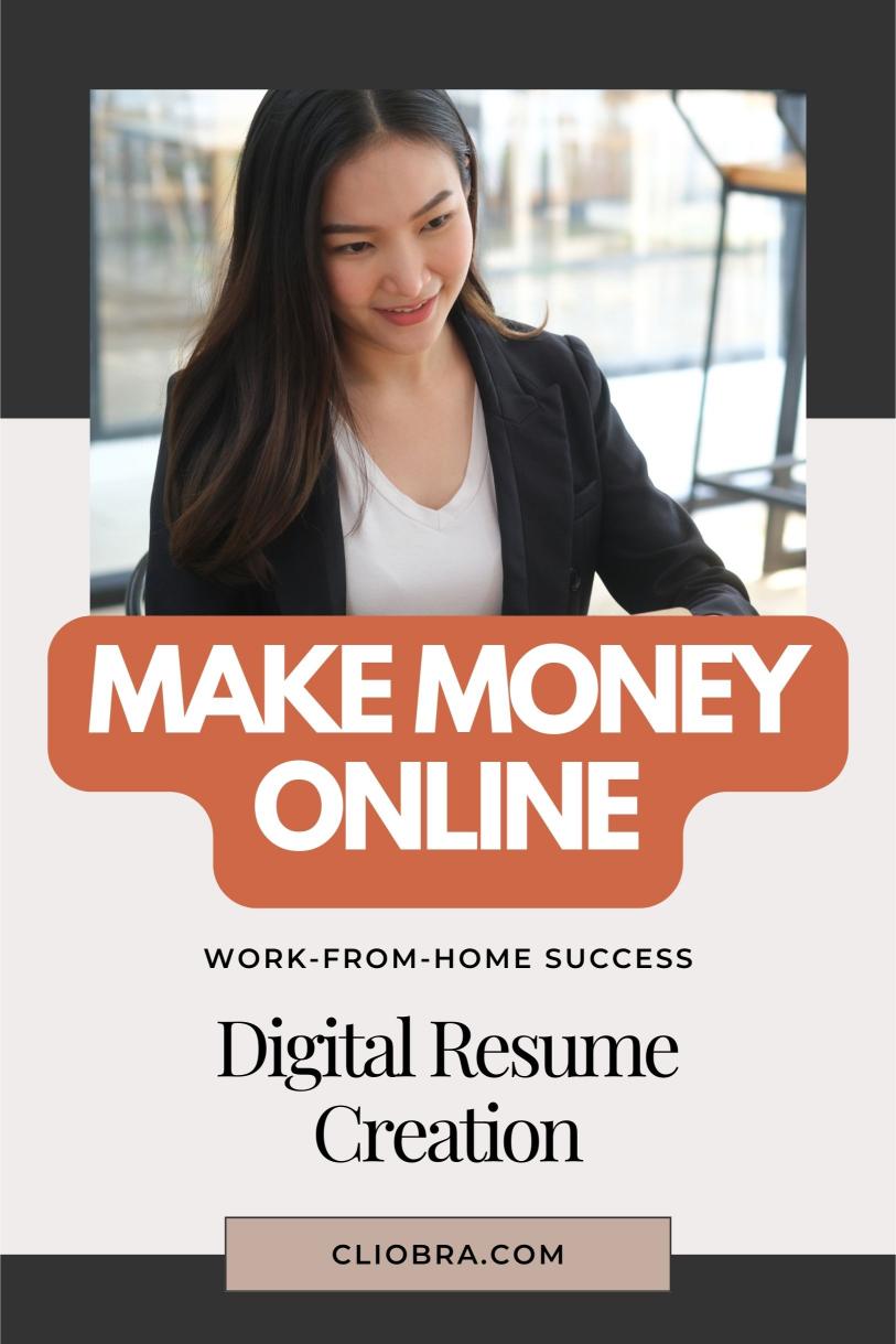 Digital Resume Creation: Your Ticket to Work-From-Home Success