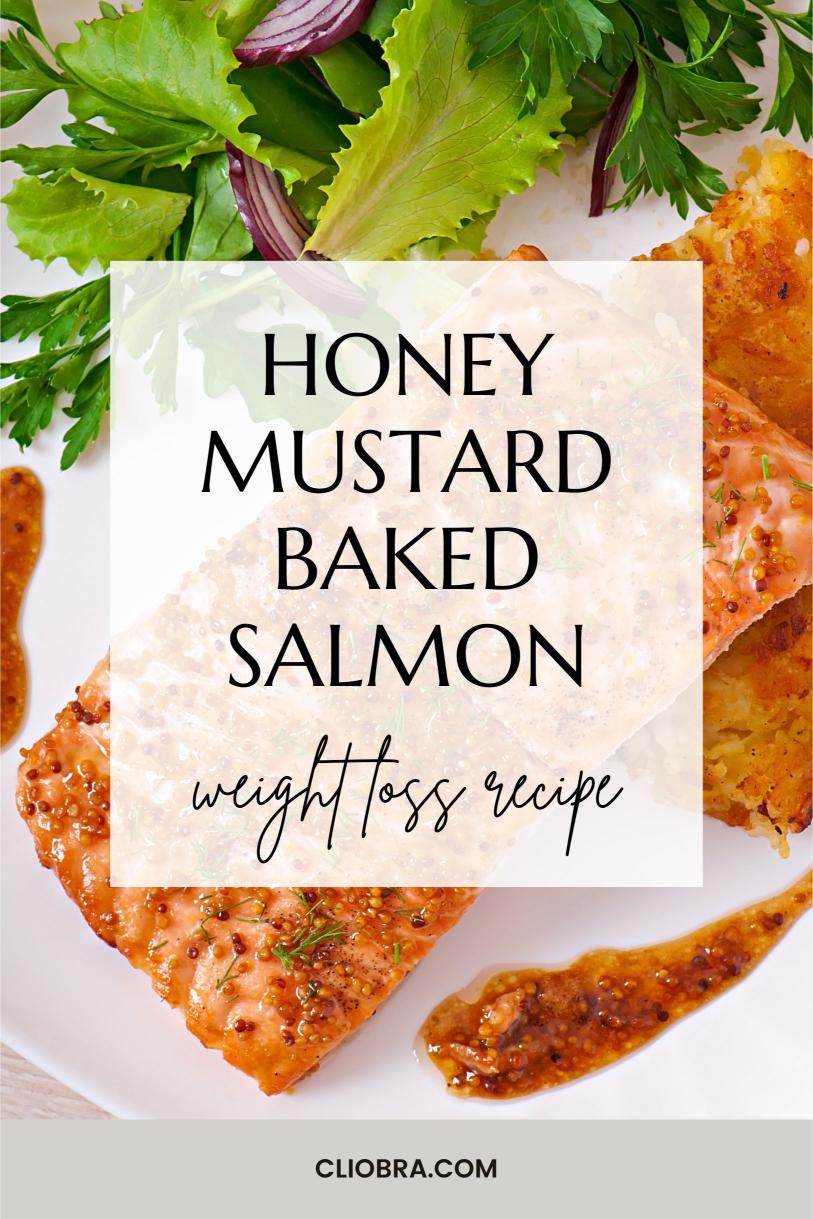 Honey Mustard Baked Salmon – A Sweet and Tangy High Protein Weight Loss Recipe