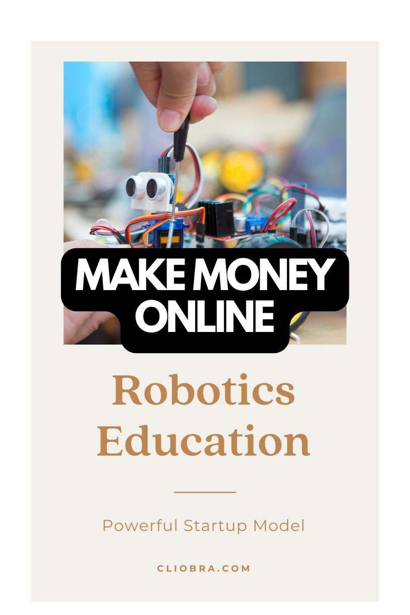 How to Cash In on the Robotics Education Boom from Your Living Room