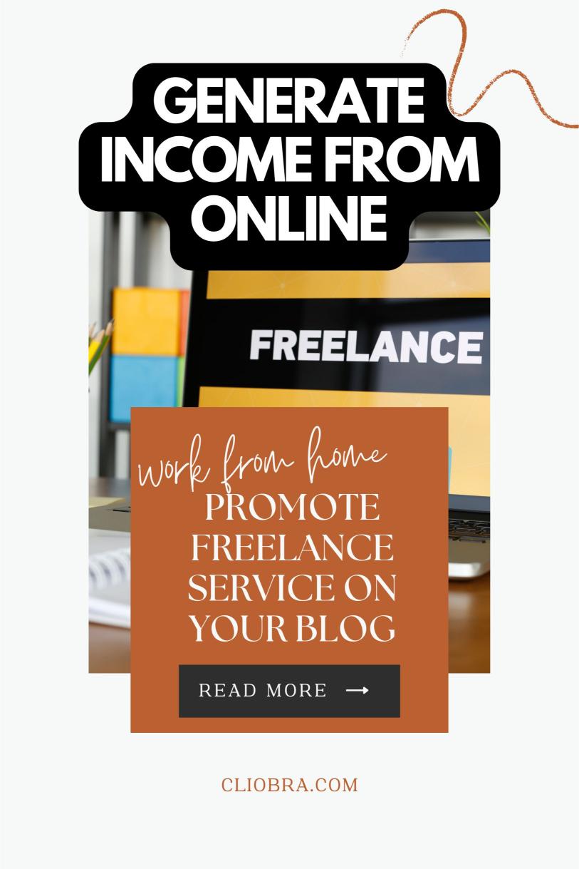 How to Generate Income Monthly by Promoting Your Freelance Service on Your Blog