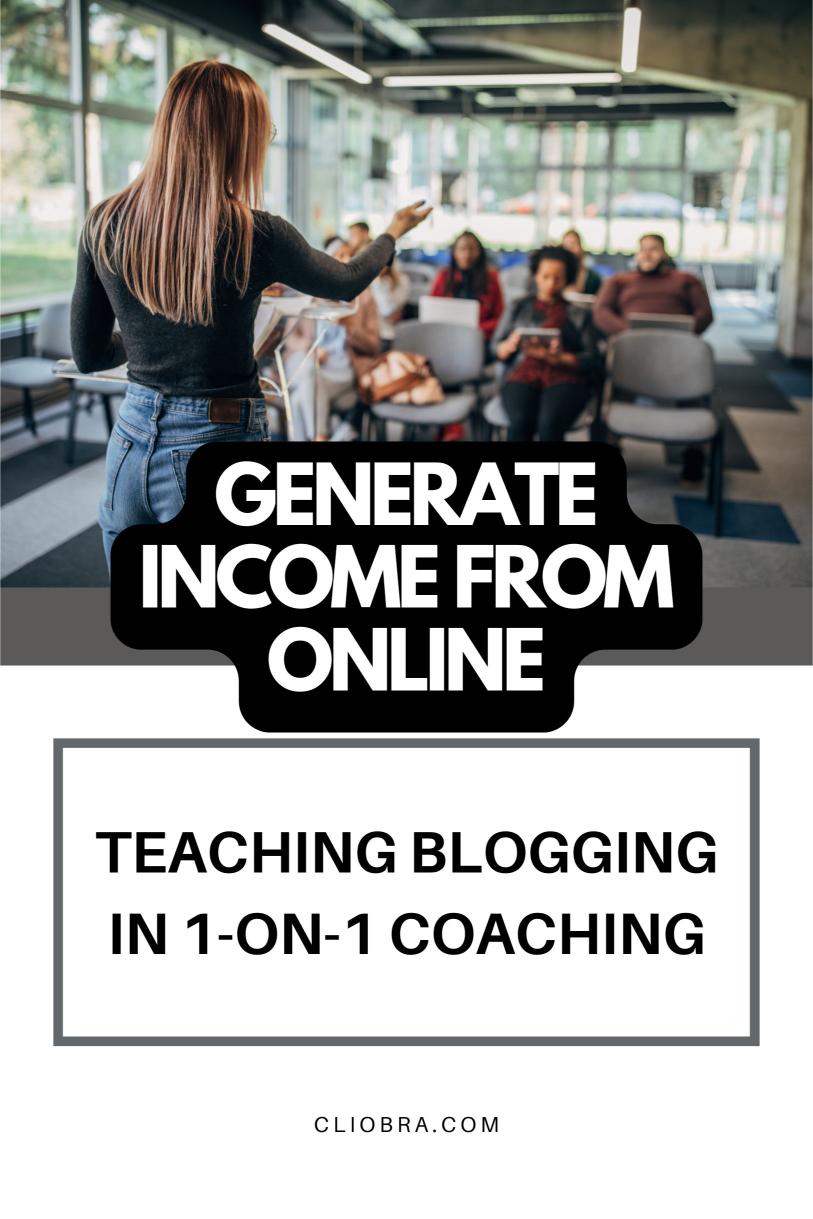 How to Make Massive Profit from Your Blog by Teaching Blogging Business in 1-on-1 Coaching