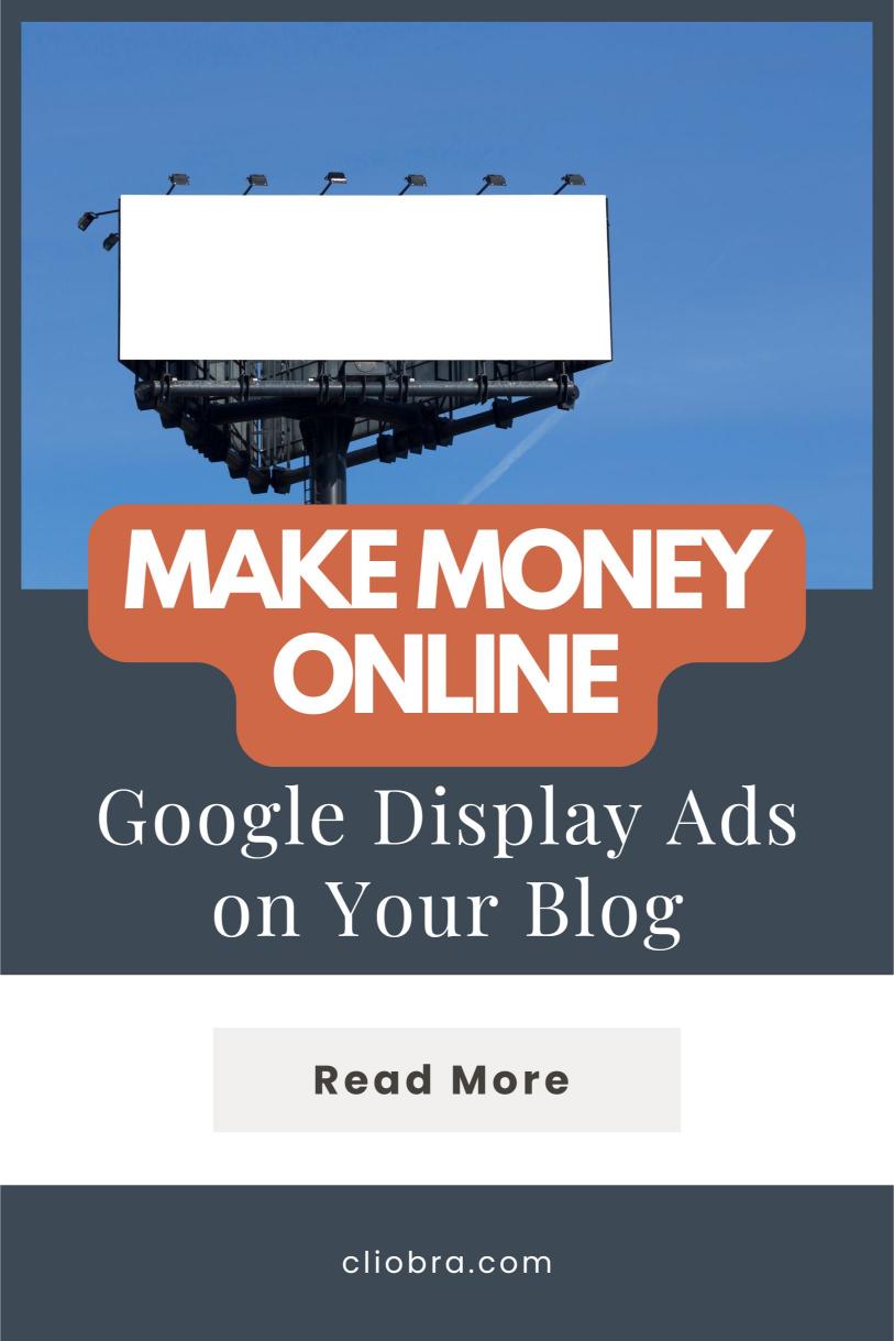 How to Make Passive Income Every Month from Google Display Ads on Your Blog