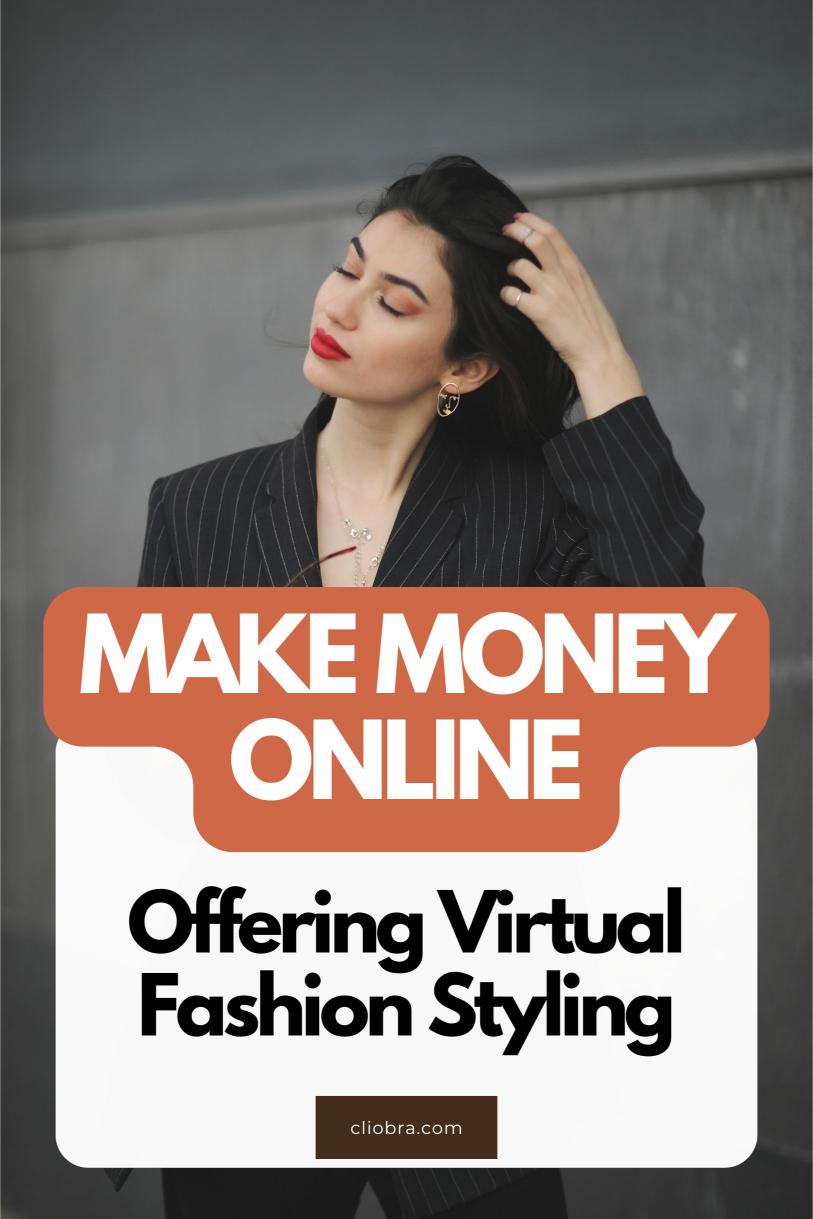 Make Money from Home by Offering Virtual Fashion Styling to Your Clients