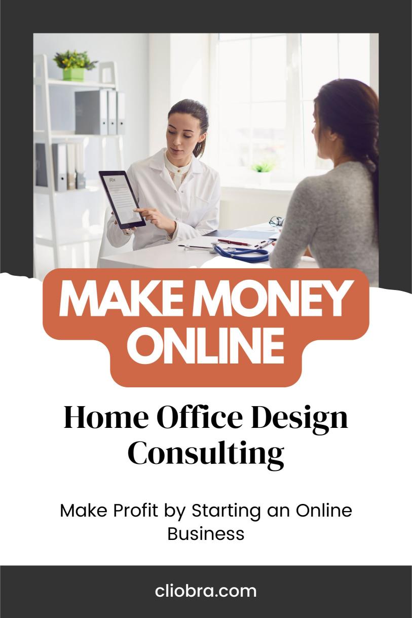 Make Profit by Starting an Online Business – Home Office Design Consulting