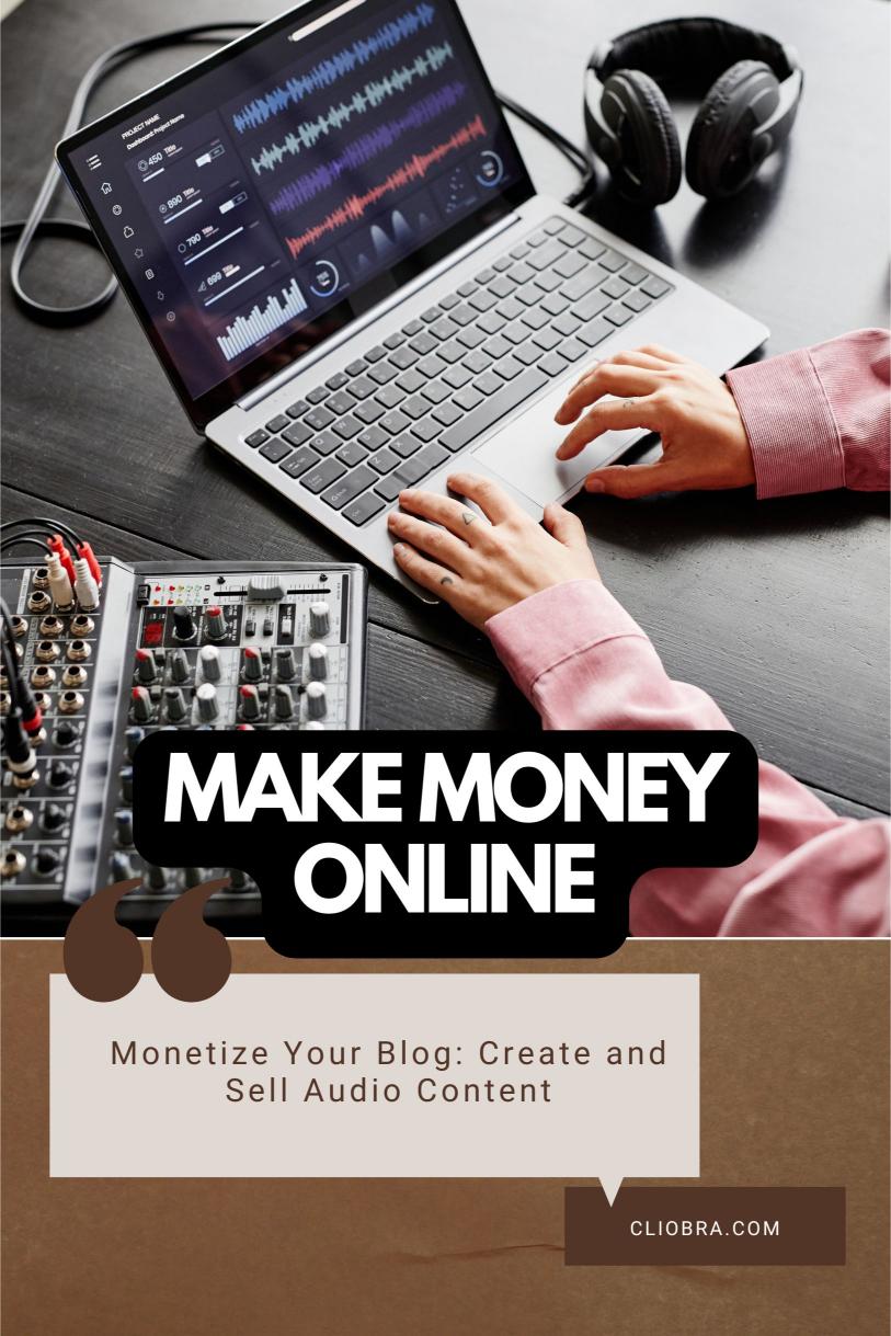 Monetize Your Blog: Create and Sell Audio Content Like a Pro