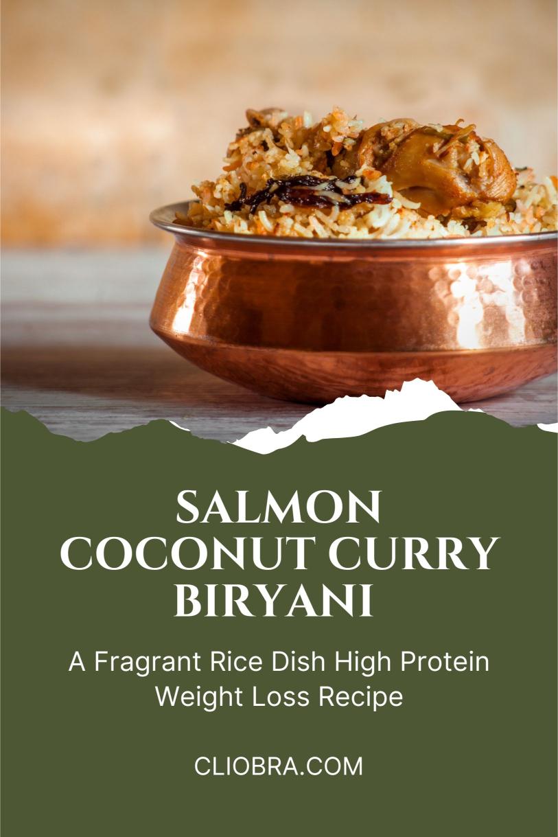 Salmon Coconut Curry Biryani – A Fragrant Rice Dish High Protein Weight Loss Recipe