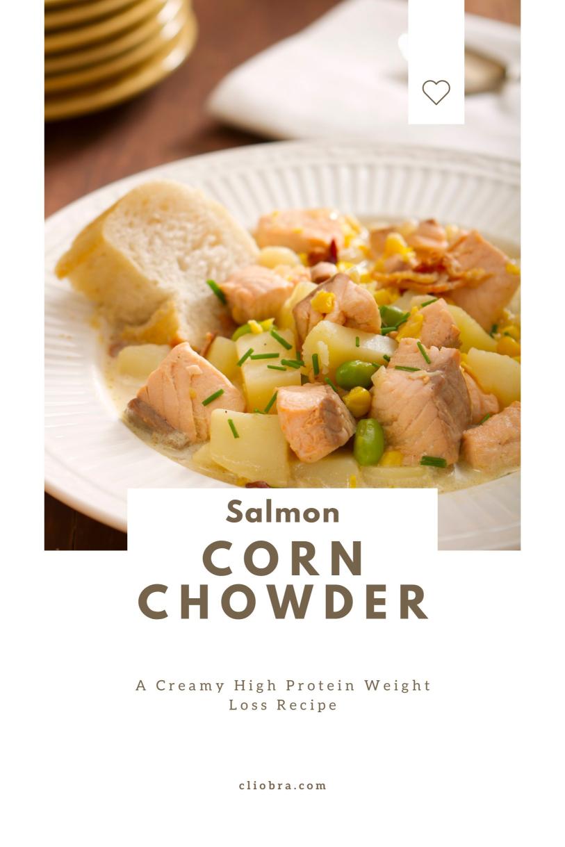 Salmon and Corn Chowder – A Creamy High Protein Weight Loss Recipe