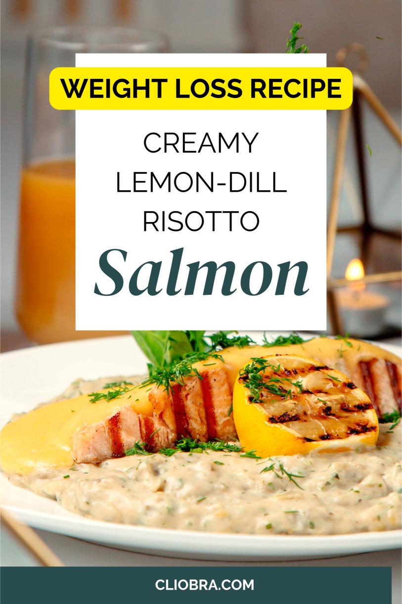 Salmon and Creamy Lemon-Dill Risotto – A High Protein Weight Loss Recipe