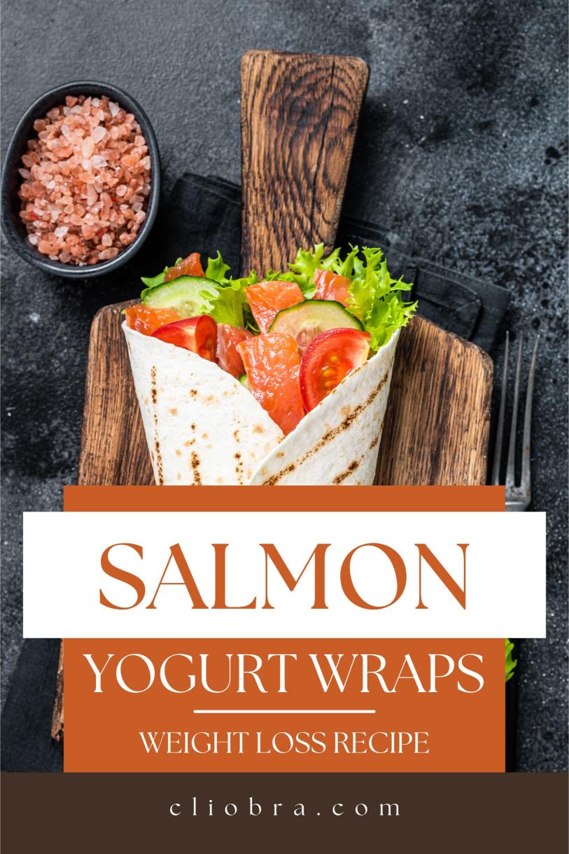 Salmon and Dill Yogurt Wraps – A Low Calorie High Protein Weight Loss Recipe