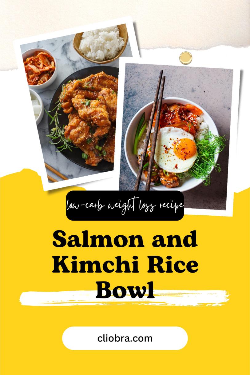 Salmon and Kimchi Rice Bowl – A Korean-inspired Flavor-Packed Low-Carb Weight Loss Recipe