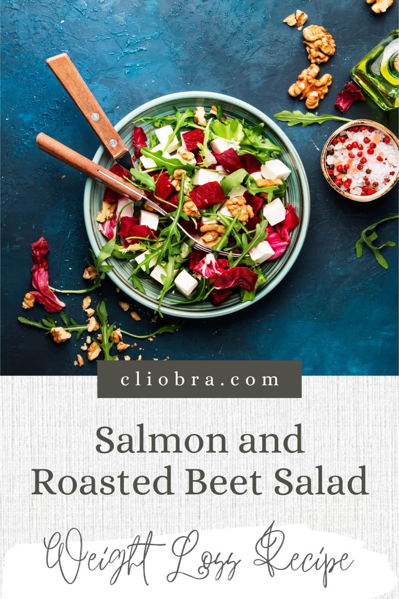 Salmon and Roasted Beet Salad with Goat Cheese – A Delicious Weight Loss Recipe